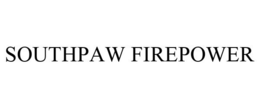 SOUTHPAW FIREPOWER trademark
