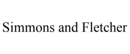 SIMMONS AND FLETCHER trademark