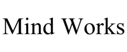 MIND WORKS trademark