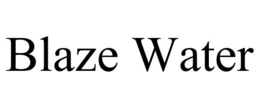 BLAZE WATER trademark