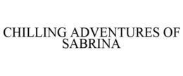 CHILLING ADVENTURES OF SABRINA trademark