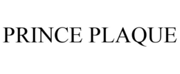 PRINCE PLAQUE trademark