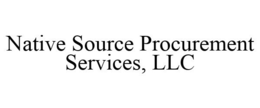 NATIVE SOURCE PROCUREMENT SERVICES, LLC trademark