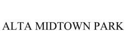 ALTA MIDTOWN PARK trademark