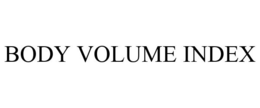 BODY VOLUME INDEX trademark