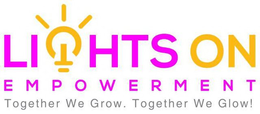 LIGHTS ON EMPOWERMENT TOGETHER WE GROW TOGETHER WE GLOW trademark