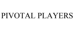 PIVOTAL PLAYERS trademark