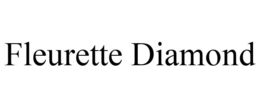 FLEURETTE DIAMOND trademark