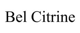 BEL CITRINE trademark