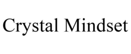 CRYSTAL MINDSET trademark