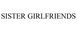 SISTER GIRLFRIENDS trademark