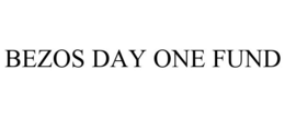 BEZOS DAY ONE FUND trademark
