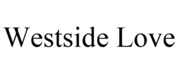 WESTSIDE LOVE trademark