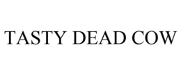 TASTY DEAD COW trademark