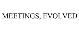 MEETINGS, EVOLVED trademark