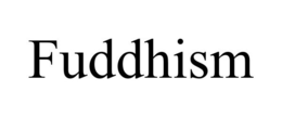 FUDDHISM trademark
