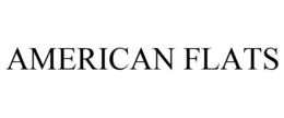 AMERICAN FLATS trademark