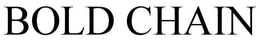 BOLD CHAIN trademark