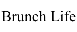 BRUNCH LIFE trademark