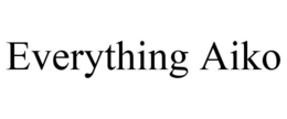 EVERYTHING AIKO trademark