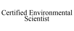 CERTIFIED ENVIRONMENTAL SCIENTIST trademark