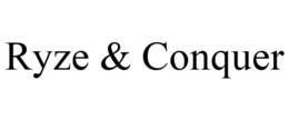 RYZE & CONQUER trademark