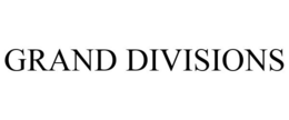 GRAND DIVISIONS trademark