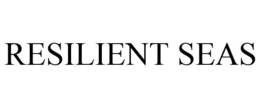 RESILIENT SEAS trademark