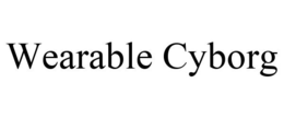 WEARABLE CYBORG trademark