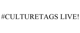#CULTURETAGS LIVE! trademark