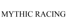 MYTHIC RACING trademark