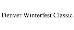 DENVER WINTERFEST CLASSIC trademark