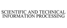 SCIENTIFIC AND TECHNICAL INFORMATION PROCESSING trademark