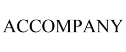 ACCOMPANY trademark