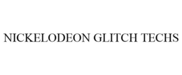 NICKELODEON GLITCH TECHS trademark