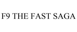 F9 THE FAST SAGA trademark