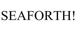 SEAFORTH! trademark