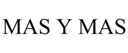 MAS Y MAS trademark