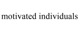 MOTIVATED INDIVIDUALS trademark