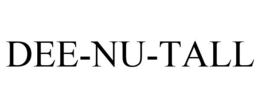 DEE-NU-TALL trademark