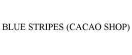 BLUE STRIPES (CACAO SHOP) trademark