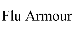 FLU ARMOUR trademark