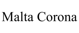 MALTA CORONA trademark