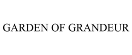 GARDEN OF GRANDEUR trademark