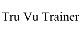 TRU VU TRAINER trademark