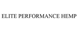 ELITE PERFORMANCE HEMP trademark