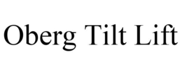 OBERG TILT LIFT trademark