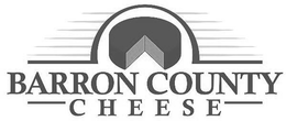 BARRON COUNTY CHEESE trademark