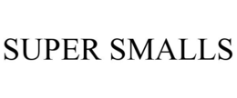SUPER SMALLS trademark