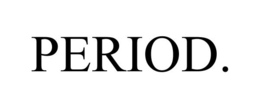 PERIOD. trademark